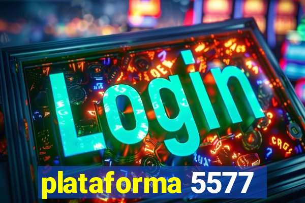 plataforma 5577